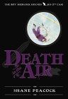 Death in the Air: The Boy Sherlock Holmes, His Second Case Cover Image