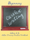 Beginning Cursive Writing, Letters A-Z: Letter Tracing Practice Workbook, Upper and Lowercase Alphabet By V. P. Nightshade, Journals Foryou Cover Image