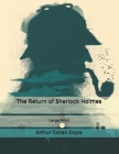 The Return of Sherlock Holmes: Large Print Cover Image