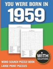 You Were Born In 1959: Word Search Puzzle Book: Large Print Word Search Puzzles & 1500+ Words Search Book For Adults & All Other Puzzle Fans By Diran Damna Publication Cover Image