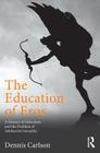 The Education of Eros: A History of Education and the Problem of Adolescent Sexuality (Studies in Curriculum Theory) Cover Image