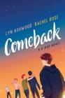 Comeback: A K-pop Novel (Neon #1) By Lyn Ashwood, Rachel Rose Cover Image