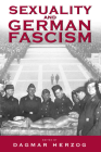 Sexuality and German Fascism By Dagmar Herzog (Editor) Cover Image