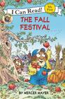 Little Critter: The Fall Festival (My First I Can Read) By Mercer Mayer, Mercer Mayer (Illustrator) Cover Image