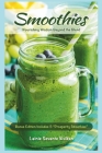 Smoothies - Nourishing Wisdom Beyond the Blend By Lainie Sevante Wulkan Cover Image