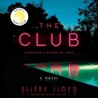 The Club By Ellery Lloyd, Tamaryn Payne (Read by) Cover Image