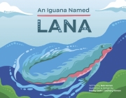 An Iguana Named Lana By Bob Vernon, Robby Cook (Illustrator), Zachary Vernon (Illustrator) Cover Image