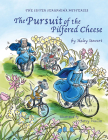 The Pursuit of the Pilfered Cheese By Haley Stewart, Elizabeth Wallin (Illustrator) Cover Image