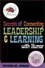 Secrets of Connecting Leadership and Learning With Humor Cover Image