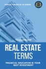 Real Estate Terms - Financial Education Is Your Best Investment By Thomas Herold Cover Image