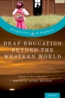 Deaf Education Beyond the Western World: Context, Challenges, and Prospects (Perspectives on Deafness) By Harry Knoors (Editor), Maria Brons (Editor), Marc Marschark (Editor) Cover Image