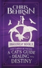 A Cat's Guide to Dealing with Destiny: 5x8 Paperback Edition Cover Image