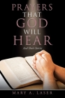 Prayers That God Will Hear: And Short Stories By Mary a. Laser Cover Image
