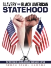 Slavery and Black American Statehood: The Creation of a Black American Homeland in Liberia By Gebah Sekou Kamara Cover Image