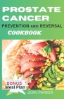 Prostate Cancer: Prevention and Reversal Cookbook Cover Image