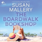 The Boardwalk Bookshop By Susan Mallery, Tanya Eby (Read by) Cover Image
