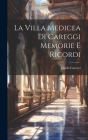 La Villa Medicea di Careggi Memorie e Ricordi Cover Image