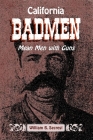 California Badmen: Mean Men with Guns on the Old West Coast Cover Image
