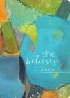 She Believes... Journal: Textured Paperback Journal Cover Image