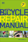 Bicycle Repair Manual, Seventh Edition By DK Cover Image