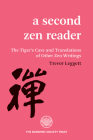 A Second Zen Reader: The Tiger's Cave and Translations of Other Zen Writings By Trevor Leggett (Translator) Cover Image