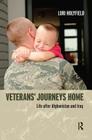 Veterans' Journeys Home: Life After Afghanistan and Iraq By Lori Holyfield Cover Image
