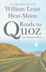Roads to Quoz: An American Mosey By William Least Heat-Moon Cover Image