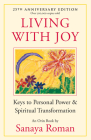 Living with Joy: Keys to Personal Power & Spiritual Transformation (Earth Life #1) Cover Image