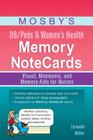 Mosby's Ob/Peds & Women's Health Memory Notecards: Visual, Mnemonic, and Memory AIDS for Nurses Cover Image
