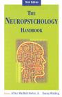 The Neuropsychology Handbook By Arthur MacNeill Horton (Editor), Danny Wedding (Editor) Cover Image