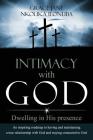Intimacy with God: Dwelling in His presence By Grace-Jane Nkolika Ilonuba Cover Image
