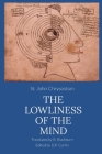 The Lowliness of the Mind By St John Chrysostom, R. Blackburn (Translator) Cover Image