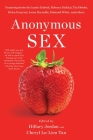 Anonymous Sex By Hillary Jordan, Cheryl Lu-Lien Tan Cover Image