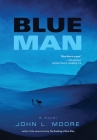 Blue Man By John L. Moore Cover Image