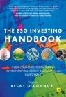 The ESG Investing Handbook: Insights and developments in environmental, social and governance investment By Becky O'Connor Cover Image