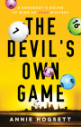 The Devil's Own Game (Somebody's Bound to Wind Up Dead Mysteries) By Annie Hogsett Cover Image