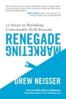 Renegade Marketing: 12 Steps to Building Unbeatable B2B Brands Cover Image