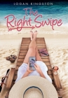 The Right Swipe By Logan Kingston Cover Image