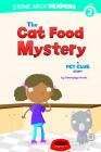 The Cat Food Mystery: A Pet Club Story By Gwendolyn Hooks, Mike Byrne (Illustrator) Cover Image