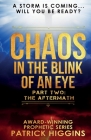 Chaos In The Blink Of An Eye: Part Two: The Aftermath By Patrick Higgins Cover Image