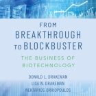 From Breakthrough to Blockbuster: The Business of Biotechnology Cover Image