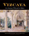 Vizcaya: An American Villa and Its Makers (Penn Studies in Landscape Architecture) By Witold Rybczynski, Laurie Olin, Steven Brooke (Photographer) Cover Image