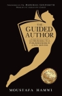 The Guided Author: A leader's practical guide to go from idea to a published book in a few months By Moustafa Hamwi Cover Image