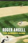 The Summer Game By Roger Angell Cover Image