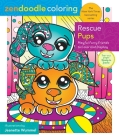 Zendoodle Coloring: Rescue Pups: Playful Furry Friends to Color and Display By Jeanette Wummel Cover Image