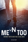 Men Too: Unspoken Truths About Male Sexual Abuse By Kelli Palfy Cover Image