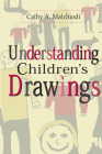 Understanding Children's Drawings By Cathy A. Malchiodi, PhD, ATR-BC, LPCC Cover Image