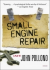 Small Engine Repair: A Play By John Pollono Cover Image