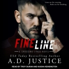 Fine Line Lib/E By Kasha Kensington (Read by), Troy Duran (Read by), A. D. Justice Cover Image