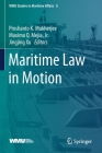 Maritime Law in Motion (Wmu Studies in Maritime Affairs #8) By Proshanto K. Mukherjee (Editor), Maximo Q. Mejia Jr (Editor), Jingjing Xu (Editor) Cover Image